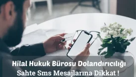 Hilal Hukuk Bürosu Dolandırıcılığı