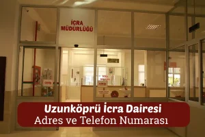 Uzunköprü İcra Dairesi